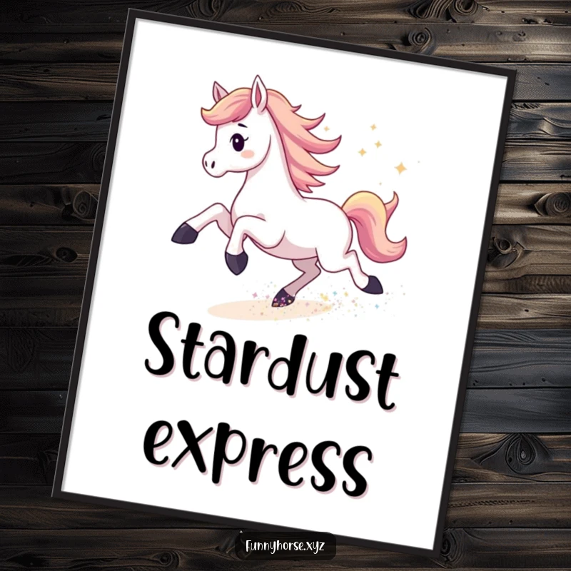 Funny poster artwork of an energetic horse kicking up a trail of shimmering stardust, capturing boundless energy and cosmic wonder.