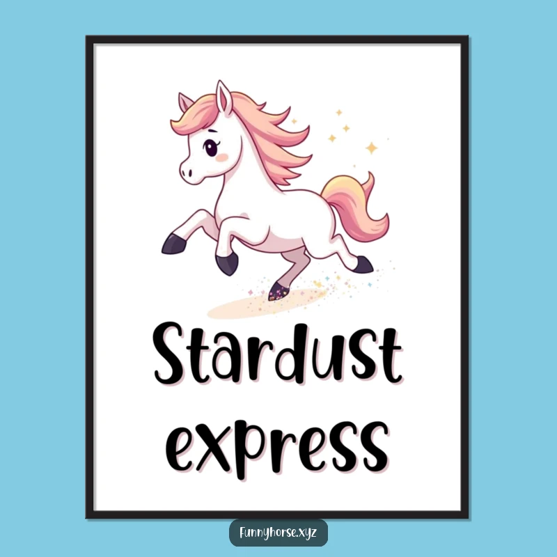 Funny Horse Stardust Poster: Galactic Energy for Your Walls, A Humorous Gift!